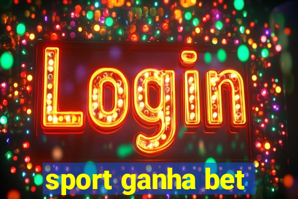 sport ganha bet